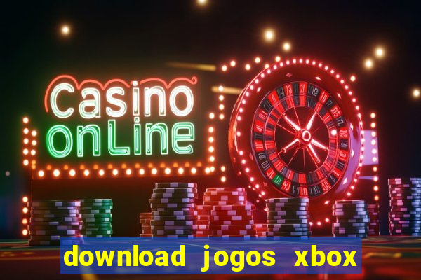 download jogos xbox 360 xex